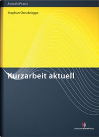 Abbildung von: Kurzarbeit aktuell - Deutscher Anwaltverlag