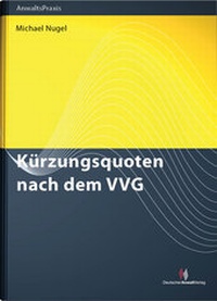 Abbildung von: Kürzungsquoten nach dem VVG - Deutscher Anwaltverlag