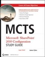 Cover: MCTS Microsoft SharePoint 2010 Configuration Study Guide - Sybex Inc.,U.S.