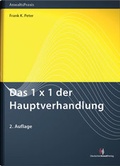 Cover: Das 1 x 1 der Hauptverhandlung - Deutscher Anwaltverlag