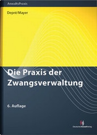 Abbildung von: Die Praxis der Zwangsverwaltung - Deutscher Anwaltverlag