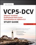 Cover: VCP5-DCV VMware Certified Professional-Data Center Virtualization on vSphere 5.5 Study Guide - Sybex Inc.,U.S.