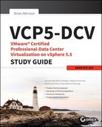 Enlarge image Cover: VCP5-DCV VMware Certified Professional-Data Center Virtualization on vSphere 5.5 Study Guide - Sybex Inc.,U.S.