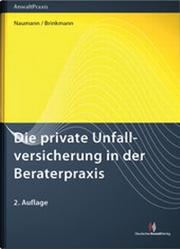 Abbildung von: Die private Unfallversicherung - Deutscher Anwaltverlag