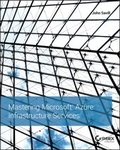 Cover: Mastering Microsoft Azure Infrastructure Services - Sybex Inc.,U.S.