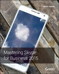 Cover: Mastering Skype for Business Server 2015 - Sybex Inc.,U.S.