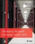 Cover: Mastering Microsoft Exchange Server 2016 - Sybex Inc.,U.S.