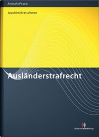 Enlarge image Cover: Ausländerstrafrecht - Deutscher Anwaltverlag
