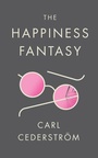 Cover: The Happiness Fantasy - Polity Press