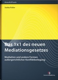 Abbildung von: Das 1x1 des neuen Mediationsgesetzes - Deutscher Anwaltverlag