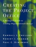 Cover: Creating the Project Office - Jossey-Bass