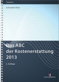 Abbildung von: Das ABC der Kostenerstattung 2013 - Deutscher Anwaltverlag