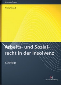 Abbildung von: Arbeits- und Sozialrecht in der Insolvenz - Deutscher Anwaltverlag