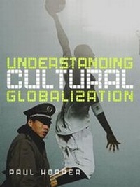 Enlarge image Cover: Understanding Cultural Globalization - Polity Press