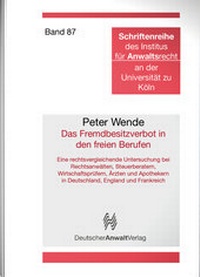Abbildung von: Das Fremdbesitzverbot in den freien Berufen - Deutscher Anwaltverlag