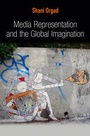 Cover: Media Representation and the Global Imagination - Polity Press