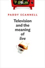 Cover: Television and the Meaning of 'Live' - Polity Press