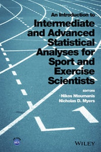 Bild vergrößern Bild: An Introduction to Intermediate and Advanced Statistical Analyses for Sport and Exercise Scientists - Wiley