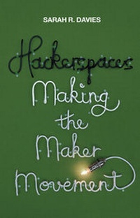 Enlarge image Cover: Hackerspaces - Polity Press