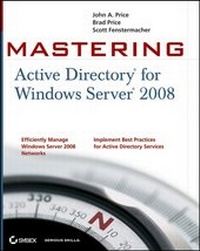 Enlarge image Cover: Mastering Active Directory for Windows Server 2008 - Sybex Inc.,U.S.