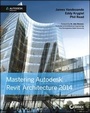 Cover: Mastering Autodesk Revit Architecture 2014 - Sybex Inc.,U.S.