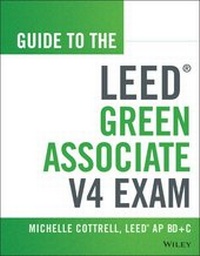 Enlarge image Cover: Guide to the LEED Green Associate V4 Exam - Wiley