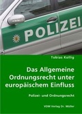 Bild: Das Allgemeine Ordnungsrecht unter europ&auml;ischem Einfluss - Richter-Verlag
