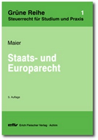 Enlarge image Cover: Staats- und Europarecht - Erich Fleischer Verlag