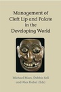 Cover: Management of Cleft Lip and Palate in the Developing World - Wiley