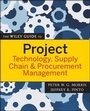 Cover: The Wiley Guide to Project Technology, Supply Chain, and Procurement Management - Wiley