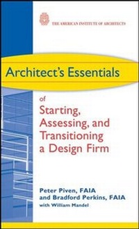 Enlarge image Cover: Architect's Essentials of Starting, Assessing and Transitioning a Design Firm - Wiley