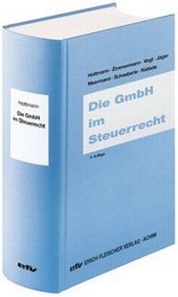 Abbildung von: Die GmbH im Steuerrecht - Erich Fleischer Verlag