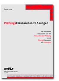 Abbildung von: Prüfungsklausuren mit Lösungen. Band 2014 - Erich Fleischer Verlag