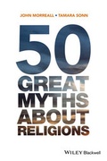 Cover: 50 Great Myths About Religions - Wiley