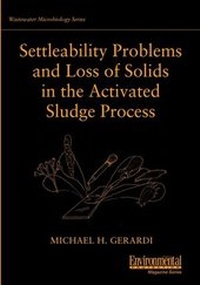 Enlarge image Cover: Settleability Problems and Loss of Solids in the Activated Sludge Process - Wiley