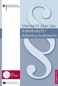 Cover: &Uuml;bersicht &uuml;ber das Arbeitsrecht/ Arbeitsschutzrecht - Bw Bildung Und Wissen