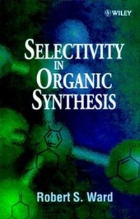 Abbildung von: Selectivity in Organic Synthesis - Wiley