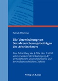 Cover: Die Vorenthaltung von Sozialversicherungsbeitr&auml;gen des Arbeitnehmers - Kovac