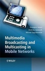 Cover: Multimedia Broadcasting and Multicasting in Mobile Networks - Wiley
