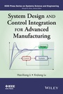 Cover: System Design and Control Integration for Advanced Manufacturing - Wiley-IEEE Press