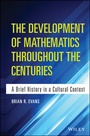 Cover: The Development of Mathematics Throughout the Centuries - Wiley