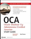 Cover: OCA: Oracle Database 11g Administrator Certified Associate Study Guide - Sybex Inc.,U.S.
