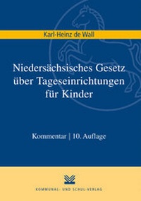 Abbildung von: Niedersächsisches Gesetz über Tageseinrichtungen für Kinder - Kommunal- und Schul-Verlag