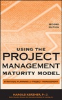 Cover: Using the Project Management Maturity Model - Wiley