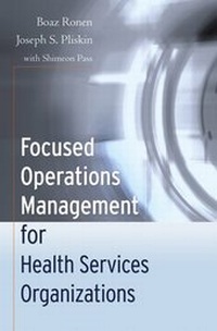 Enlarge image Cover: Focused Operations Management for Health Services Organizations - Jossey-Bass