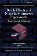 Cover: Batch Effects and Noise in Microarray Experiments - Wiley