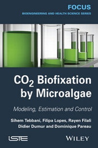 Enlarge image Cover: CO2 Biofixation by Microalgae - Wiley-ISTE