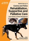 Cover: BSAVA Manual of Canine and Feline Rehabilitation, Supportive and Palliative Care - British Small Animal Veterinary Association