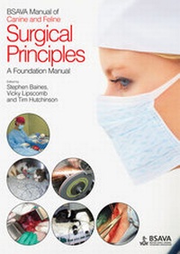 Enlarge image Cover: BSAVA Manual of Surgical Principles - British Small Animal Veterinary Association