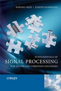 Enlarge image Cover: Fundamentals of Signal Processing for Sound and Vibration Engineers - Wiley